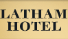 Latham Hotel
