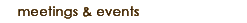 Meetings and Events