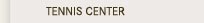 Tennis Center