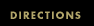 Directions