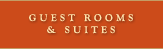 Guest Rooms and Suites