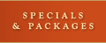 Specials and Packages