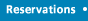 Reservations