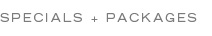 Specials + Packages