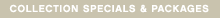 Collection Specials & Packages